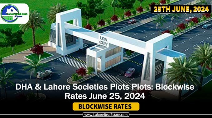 DHA & Lahore Societies Plot Prices Blockwise Rates June 25, 2024