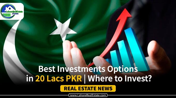 Best Investment Options in 20 Lacs PKR