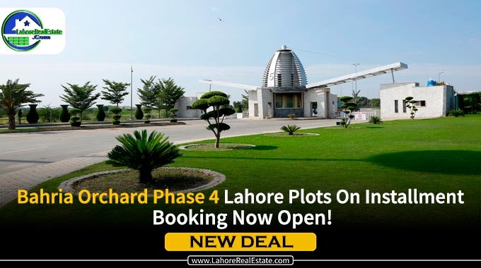 Bahria Orchard Phase 4 Lahore Plots On Installment: Booking Now Open!